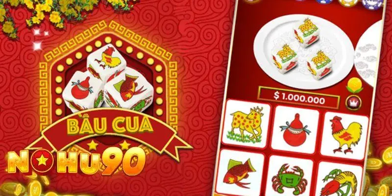 Tổng quan về game bầu cua của nhà cái nohu90