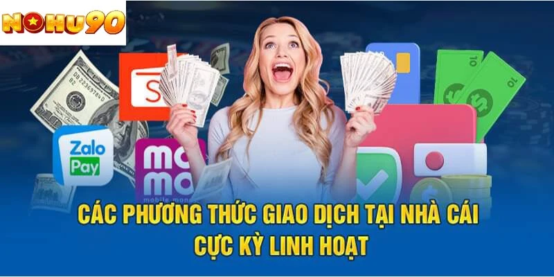 Đa dạng các phương thức rút tiền của nohu90